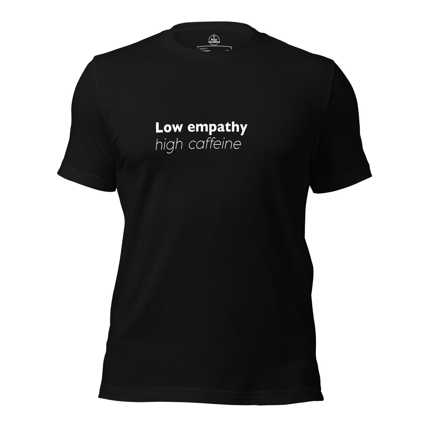 Black unisex eco t-shirt featuring "Low Empathy High Caffeine" graphic by Knot Qualified, front view.
