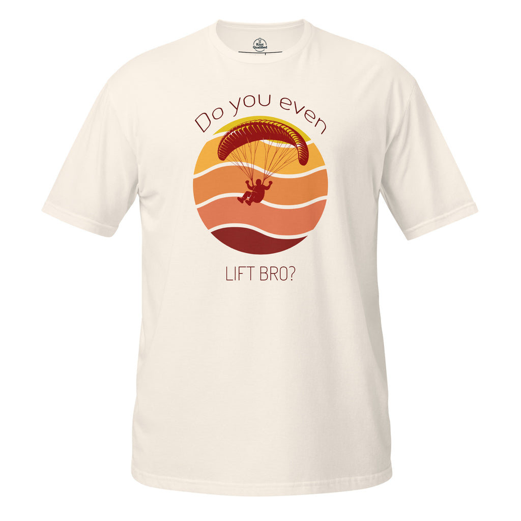 Paragliding, Do you even lift? - Unisex T-Shirt