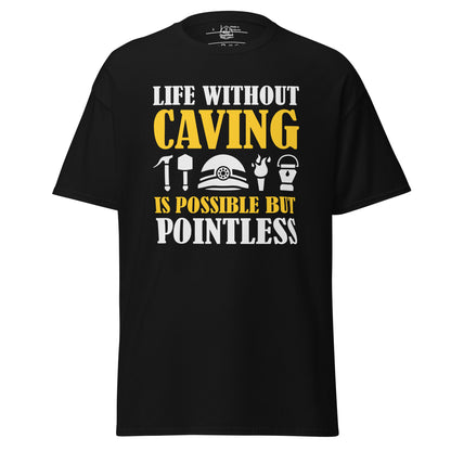 Unisex black classic tee featuring "Life Without Caving" graphic by Knot Qualified on the front.