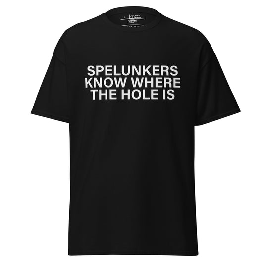 Black unisex classic tee featuring "Spelunkers Know Where The Hole Is" design by Knot Qualified.