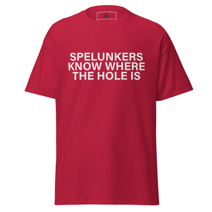 Unisex cardinal t-shirt featuring "Spelunkers Know Where The Hole Is" design by Knot Qualified.
