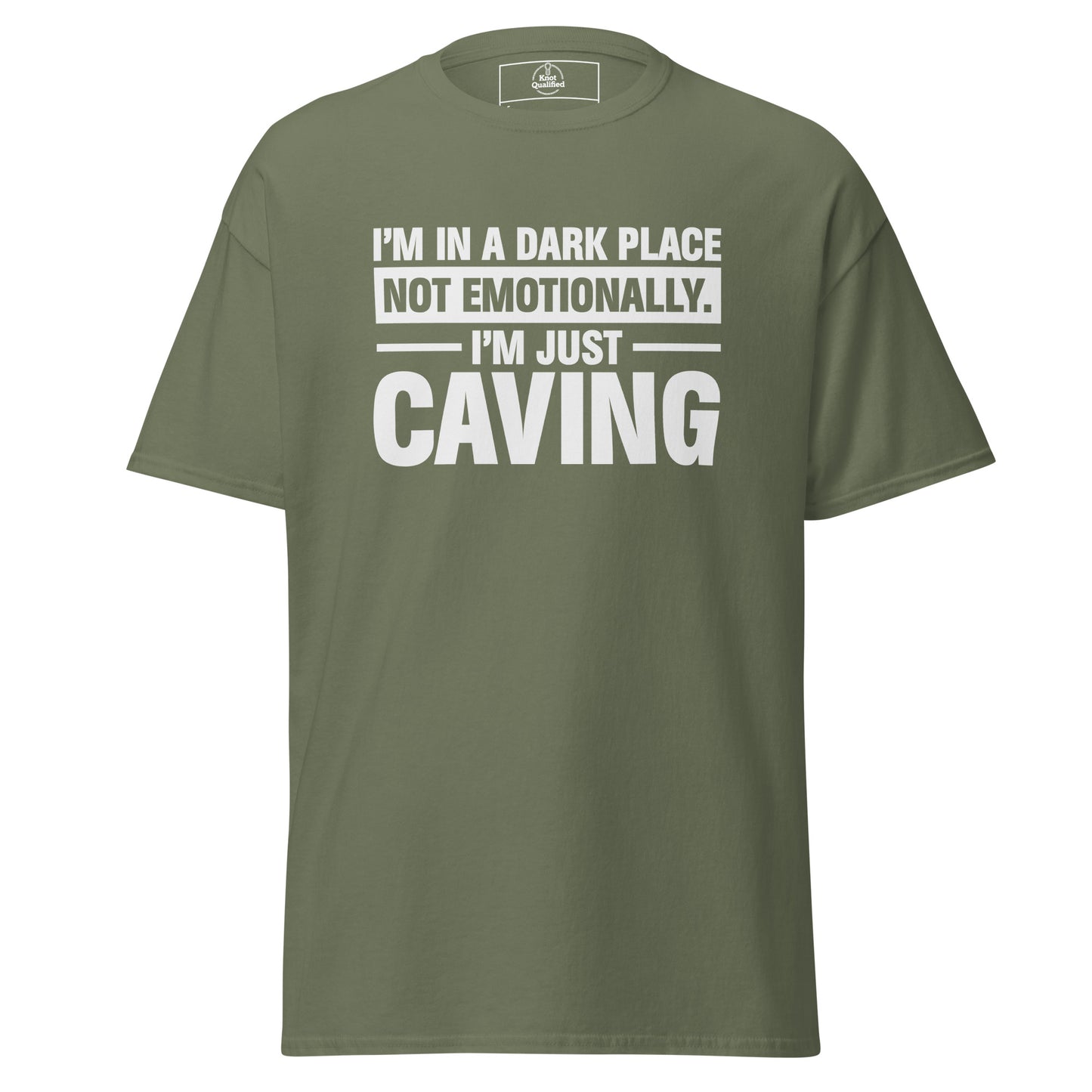 Unisex military green "I'm in a Dark Place" caving tee by Knot Qualified, featuring a classic fit and bold graphic design.