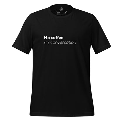 Black unisex eco t-shirt featuring "No Coffee No Conversation" graphic by Knot Qualified.