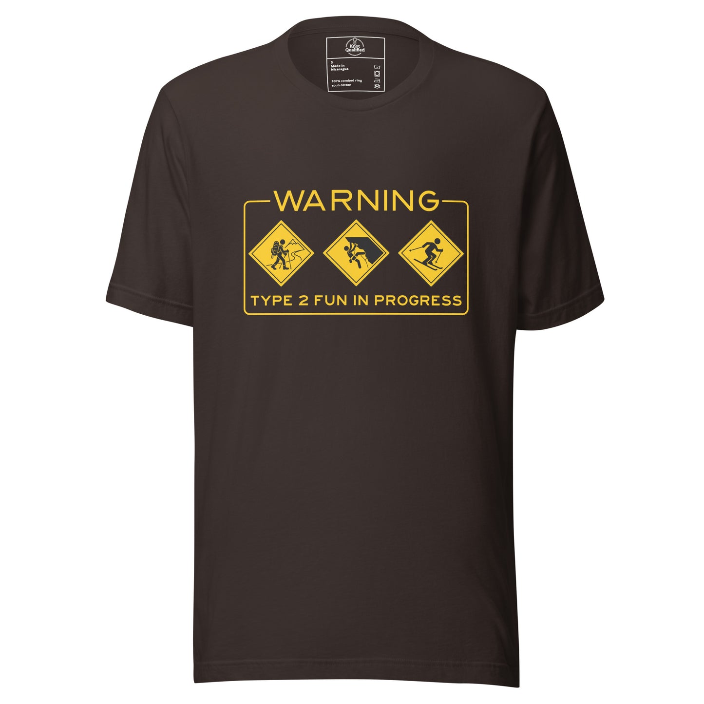 Brown unisex T-shirt by Knot Qualified featuring "Warning Type 2 Fun In Progress" graphic for outdoor enthusiasts.