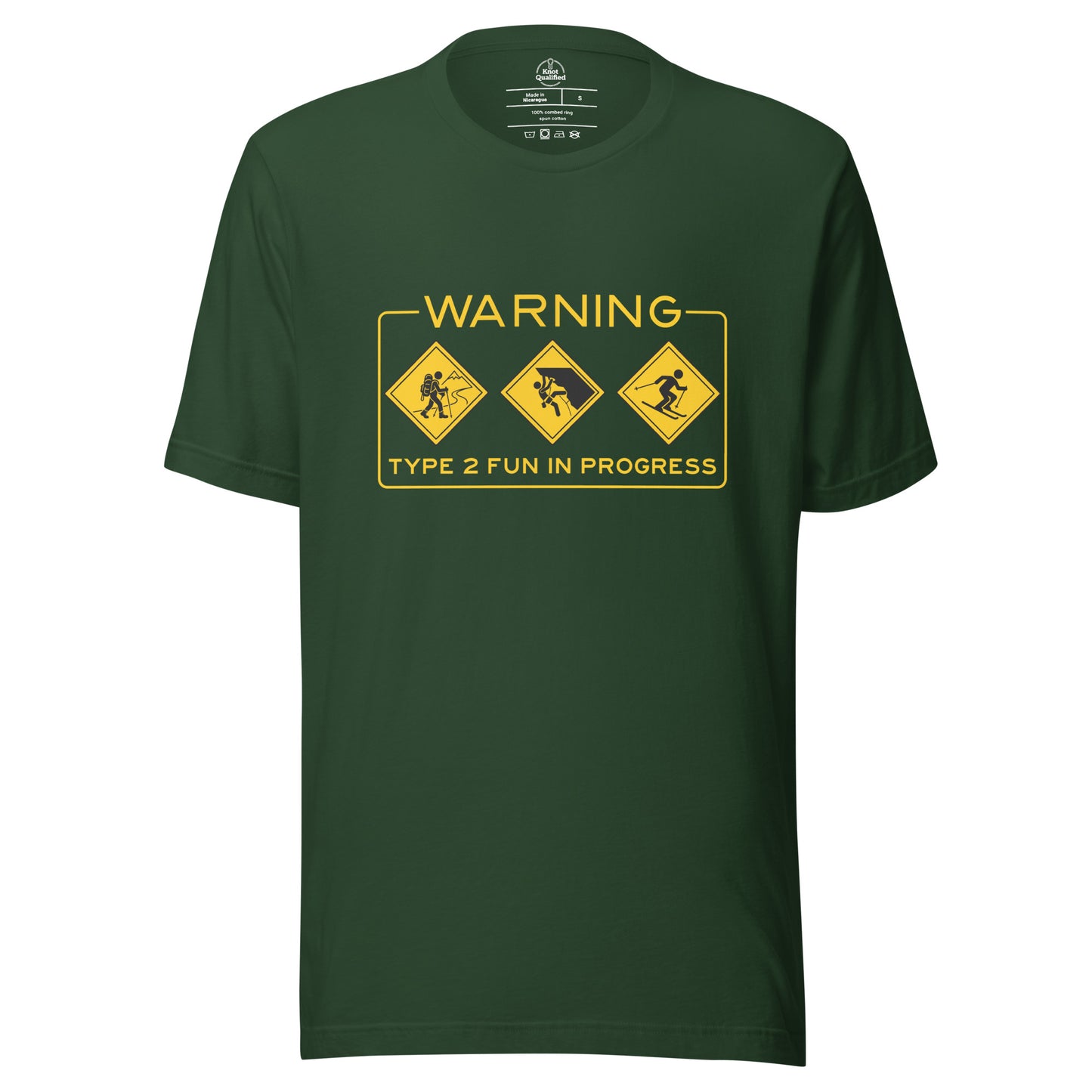 Forest green unisex T-shirt from Knot Qualified featuring "Warning Type 2 Fun In Progress" graphic for outdoor enthusiasts.