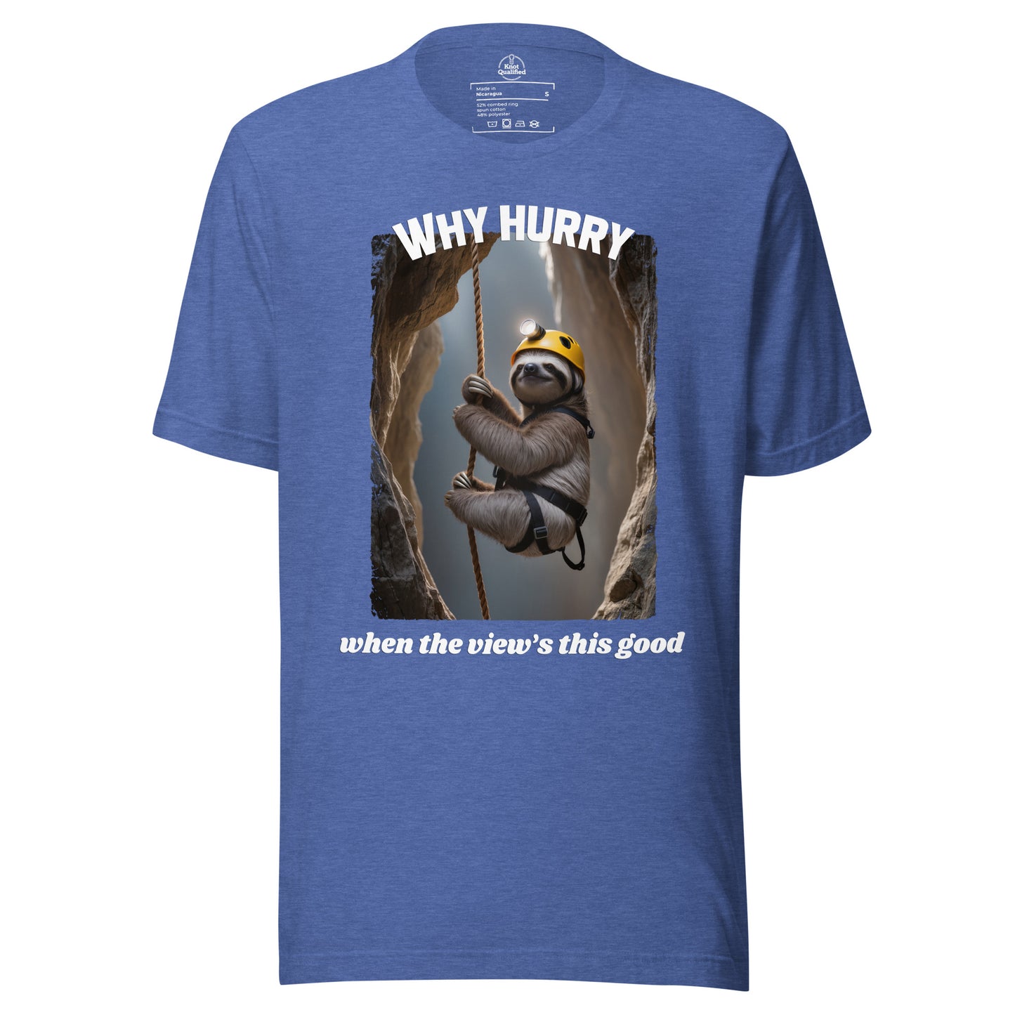 Unisex Knot Qualified t-shirt in heather true royal featuring "Why hurry when the view’s this good" graphic design.