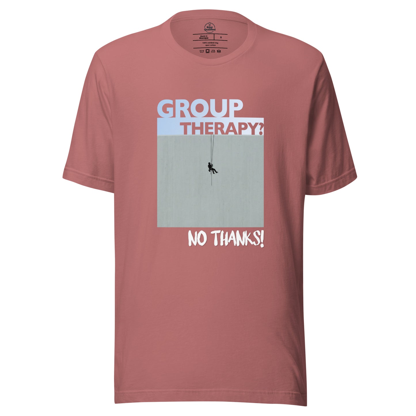 Mauve unisex t-shirt featuring "Group Therapy? No Thanks." text for rope access technicians by Knot Qualified.