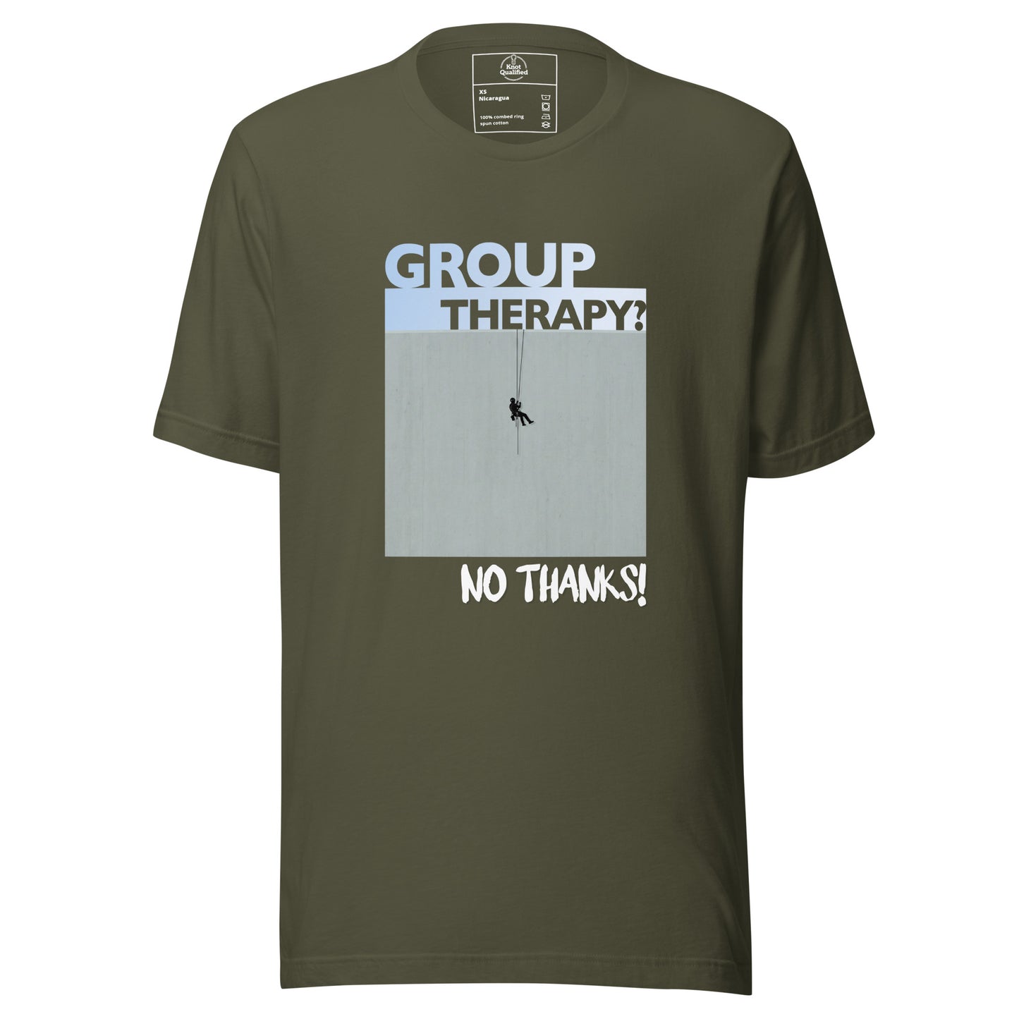 Military green unisex t-shirt featuring "Group Therapy? No Thanks." design for rope access technicians by Knot Qualified.