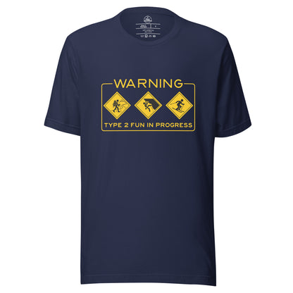 Navy unisex T-shirt by Knot Qualified featuring "Warning Type 2 Fun In Progress" graphic, ideal for hiking, climbing, or skiing.