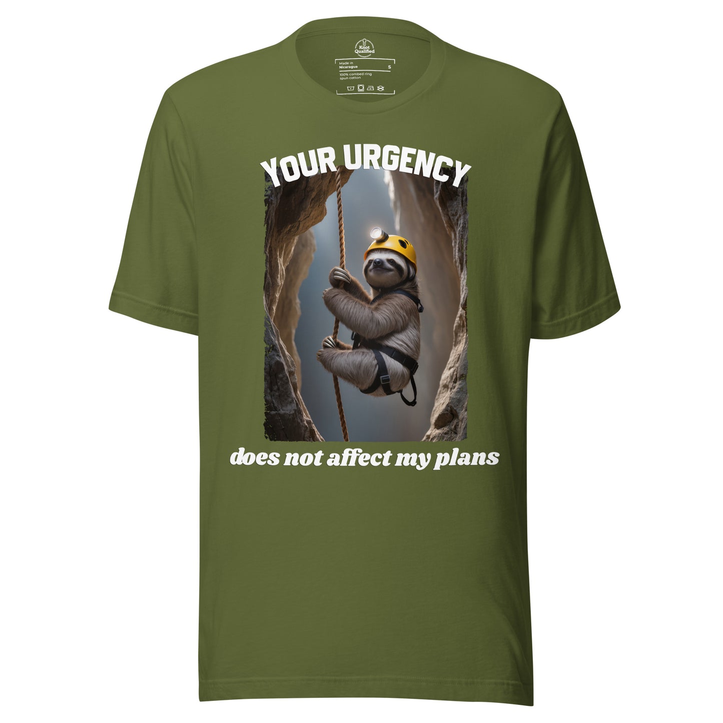 Unisex olive t-shirt from Knot Qualified featuring the phrase "Your urgency does not affect my plans" on the front.