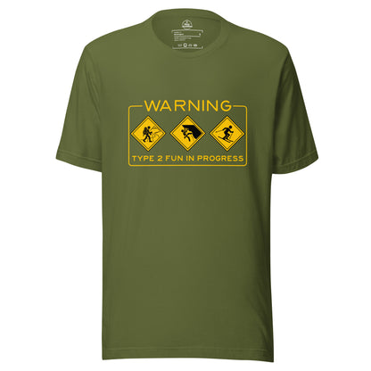 Olive unisex T-shirt by Knot Qualified featuring "Warning Type 2 Fun In Progress" graphic for outdoor enthusiasts.