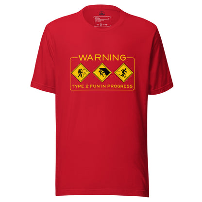 Red unisex T-shirt by Knot Qualified featuring "Warning Type 2 Fun In Progress" graphic, ideal for hiking, climbing, and skiing.