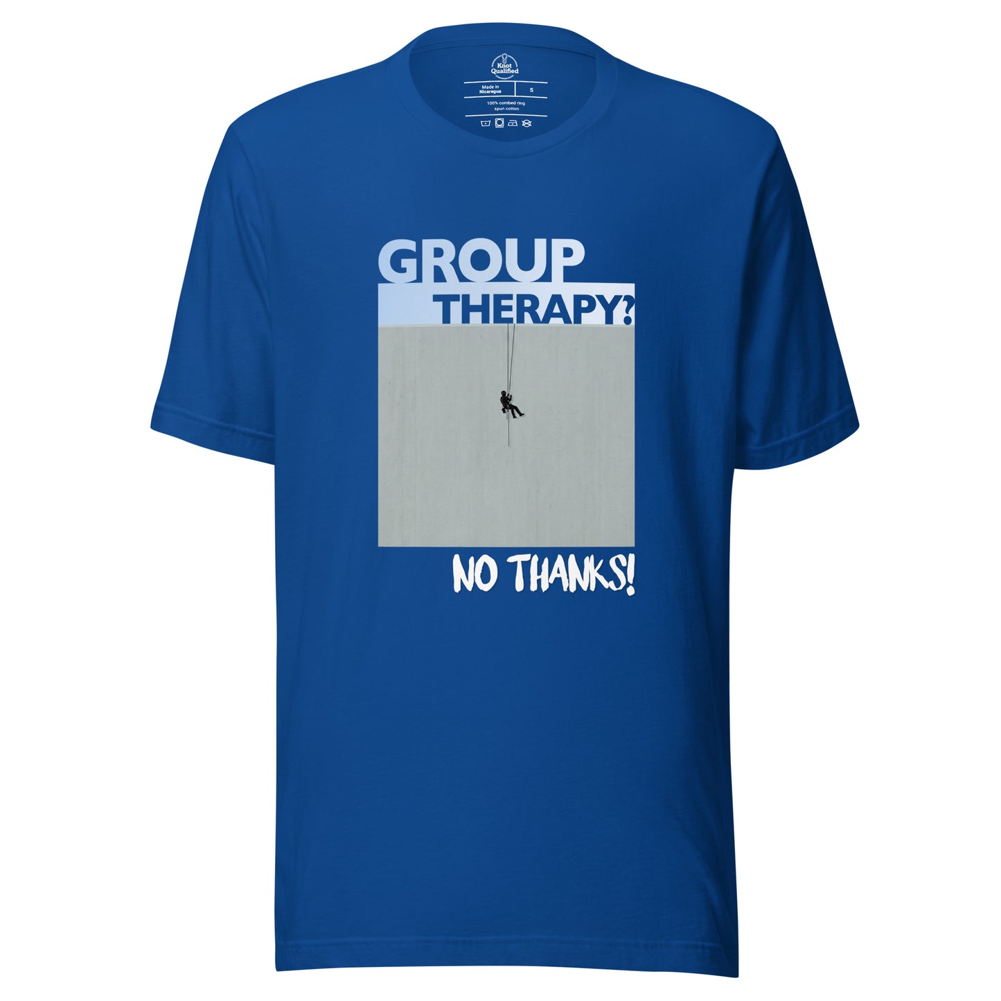 Unisex true royal T-shirt by Knot Qualified featuring "Group Therapy? No Thanks." design for rope access technicians.